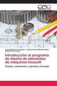 Introduccion al programa de diseno de elementos de maquinas kisssoft ...