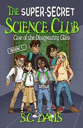 Buy The Super-Secret Science Club: Case of the Disappearing Glass: 1 ...