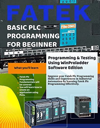 FATEK BASIC PLC PROGRAMMING FOR BEGINNER: Programming and Testing Using ...