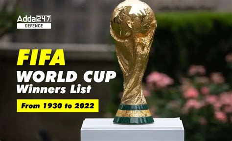 FIFA World Cup Winners List From 1930 to 2022 ( Argentina Wins)