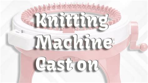 Image result for Knitting Machine Cast On 4 Tutorials