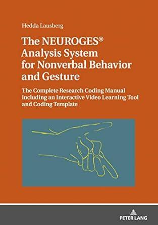 The NEUROGES® Analysis System for Nonverbal Behavior and Gesture: The ...