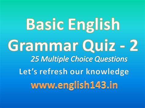 Basic Grammar Quiz - 25 MCQs for practice - 2 ~ HARINATH VEMULA