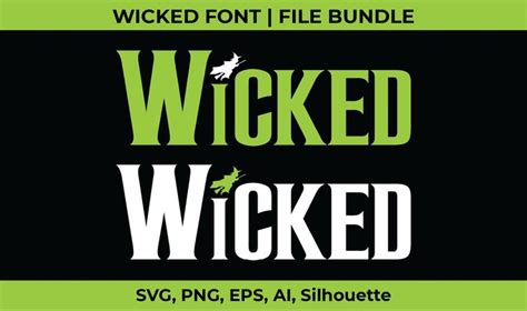 Wicked SVG File Bundle, Wicked Font, Wicked the Musical, Broadway ...
