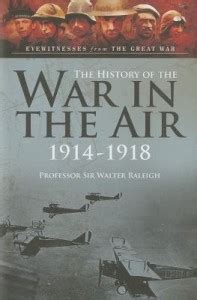 History of the War in the Air 1914-1918: Illustrated Edition: Buy ...