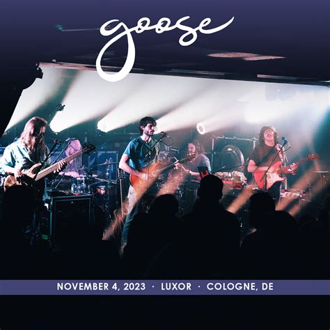 Goose Live Concert Setlist at Luxor, Cologne, GER on 11-04-2023