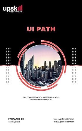 UiPath: RPA Advanced Design and Development eBook : upskill finders ...