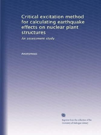 Critical excitation method for calculating earthquake effects on ...