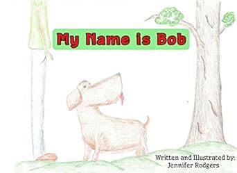 My Name is Bob eBook : Rodgers, Jennifer: Amazon.in: Kindle Store