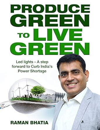 Produce Green To Live Green eBook : Bhatia, Raman: Amazon.in: Kindle Store