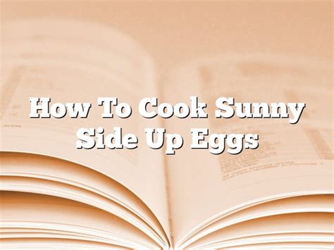 steps on how to cook sunny side up egg