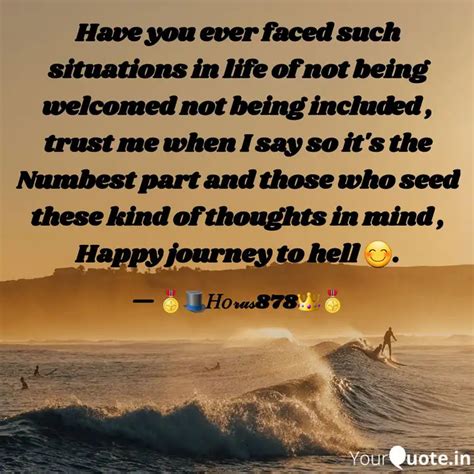 Have you ever faced such ... | Quotes & Writings by Horus Osis | YourQuote