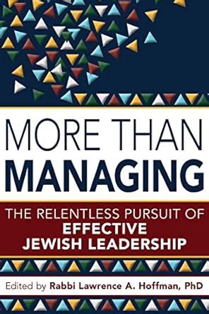 More Than Managing: The Relentless Pursuit of Effective Jewish ...