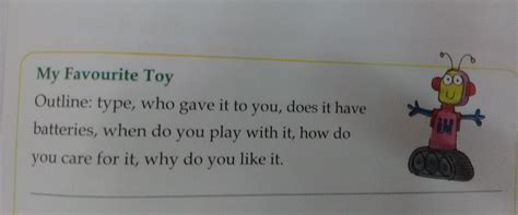 write down five sentences on topic my favourite toy outline : type ...