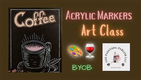 Acrylic Paint Markers Art Class - Social, Relax, Learn & Create, Hook ...