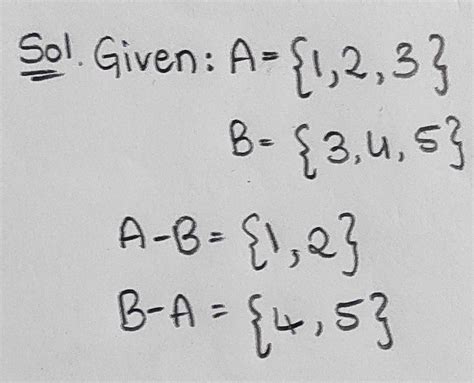 if A=(1,2,3) and B=(3,4,5) then find A-B and B-A ? - Brainly.in