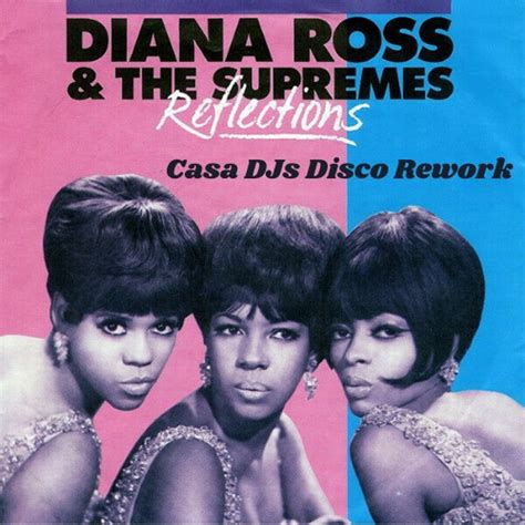 Stream Diana Ross & The Supremes - Reflections (CASA DJs Disco Rework ...