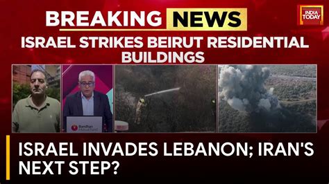 Israel invades Lebanon; Iran's next step? - India Today
