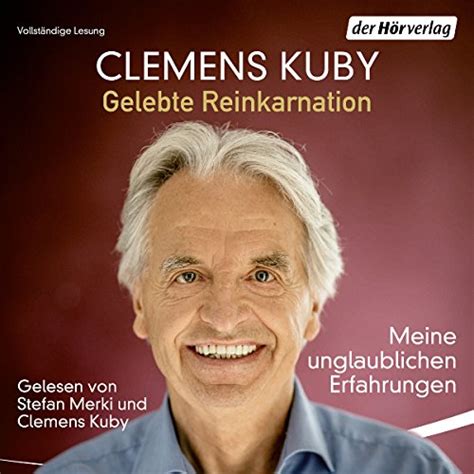 Gelebte Reinkarnation: Meine unglaublichen Erfahrungen (Audio Download ...