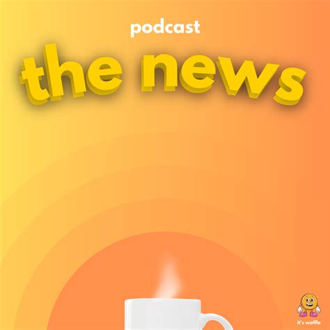 the news ☕️ – Podcast – Podtail