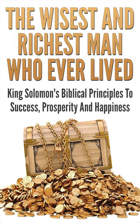 The Wisest And Richest Man Who Ever Lived: King Solomon's Biblical ...