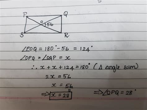 the diagonals of a rectangle pqrs intersect at o.if angle qor =56 ...