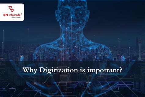Why digitization is important?