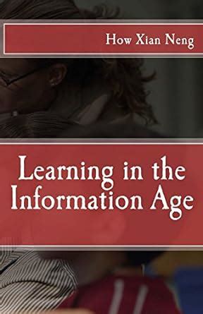 Learning in the Information Age eBook : How, Xian Neng: Amazon.in ...