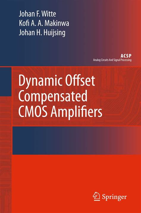 Dynamic Offset Compensated CMOS Amplifiers (Analog Circuits and Signal ...