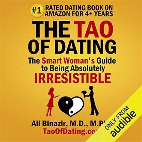 The Tao of Dating: The Smart Woman's Guide to Being Absolutely ...