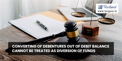 Converting of debentures out of debit balance cannot be treated as ...