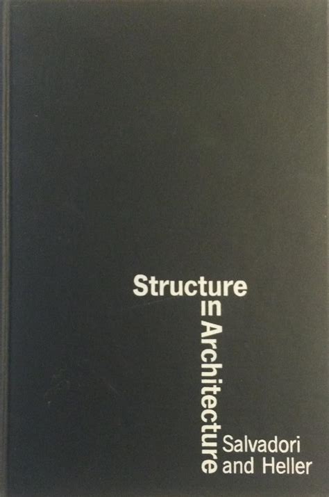 Structure in Architecture: The Building of Buildings : Salvadori, Mario ...
