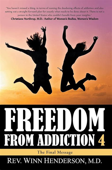 Freedom From Addiction 4: The Final Message eBook : Henderson, Winn , R ...