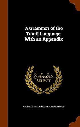 Buy A Grammar of the Tamil Language, With an Appendix Book Online at ...