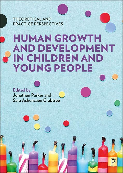 Human Growth and Development in Children and Young People: Theoretical ...