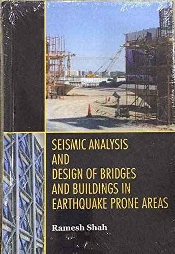 Buy Seismic Analysis and Design of Bridges And Buildings in Earthquake ...