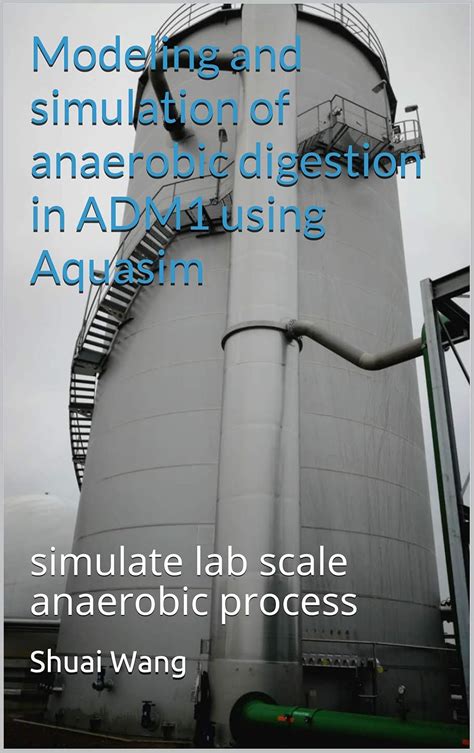 Modeling and simulation of anaerobic digestion in ADM1 using Aquasim ...