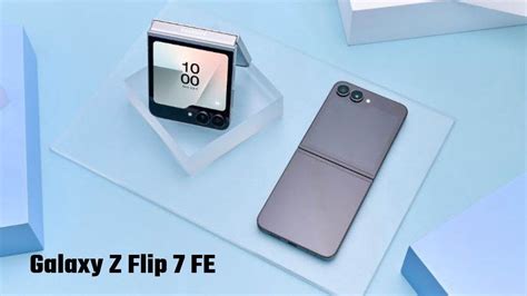 Samsung Unpacked 2025: पावरफुल प्रोसेसर के साथ सस्ता Galaxy Z Flip 7 FE ...
