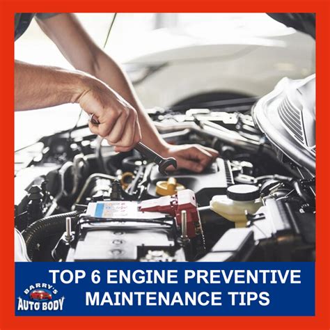 Top 6 Engine Preventive Maintenance Tips - Barry's Auto Body