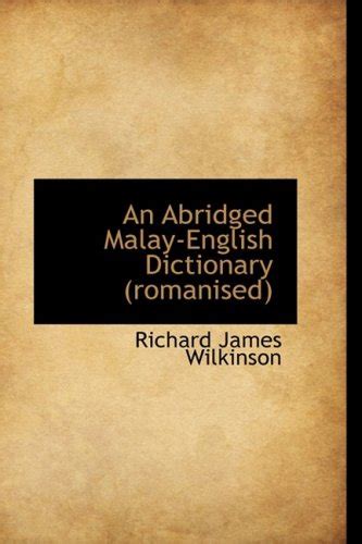 An Abridged Malay-English Dictionary (Romanised) : Wilkinson, Richard ...