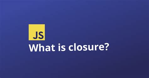 Understanding Closures in JavaScript 的图像结果
