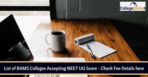 List of BAMS Colleges Accepting NEET 2024 Score - Check Fee Details ...