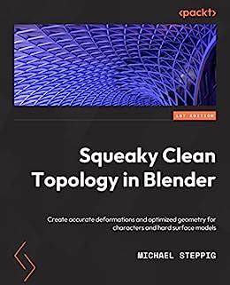 Squeaky Clean Topology in Blender: Create accurate deformations and ...