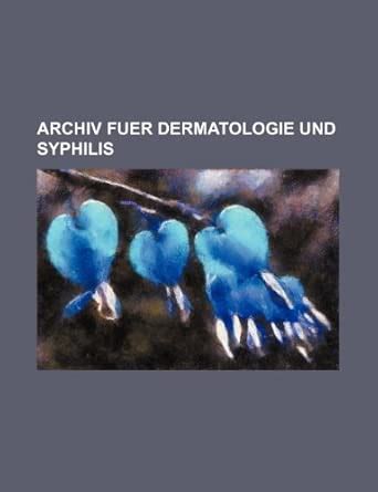 Amazon.in: Buy Archiv Fuer Dermatologie Und Syphilis (85) Book Online ...