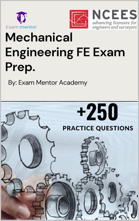 Mechanical FE Exam Prep +250 Practice Questions eBook : Academy, Exam ...