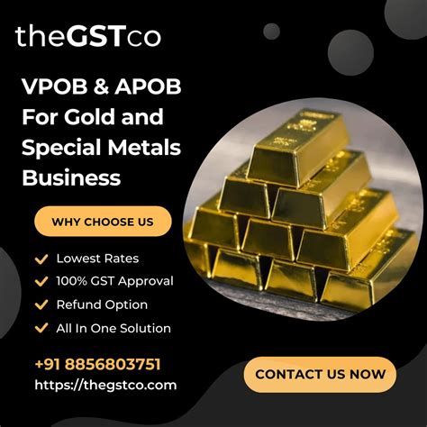 VPOB & APOB for Gold and Special Metals Business - theGSTco