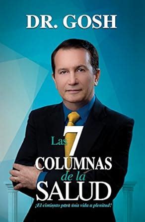 Las 7 Columnas de la Salud (Spanish Edition) eBook : Gosh, Doctor ...