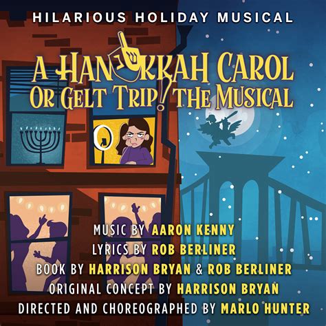 A Hanukkah Carol, or GELT TRIP! The Musical | Round House Theatre