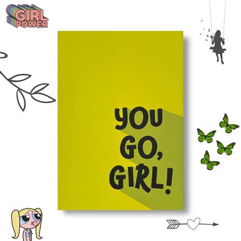 You GO girl – KALP