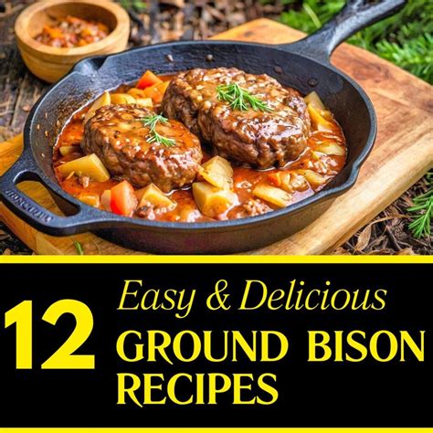 12 Healthy Campfire Ground Bison Recipes